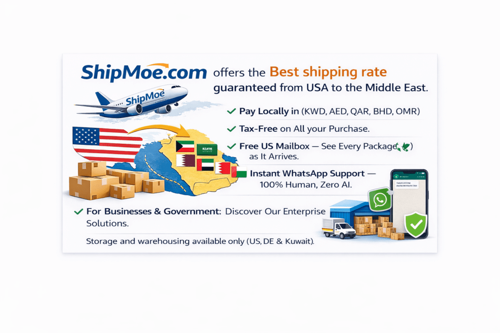 ShipMoe.com offers the Best shipping rate guaranteed from USA to the Middle East. Pay Locally in (KWD, AED, QAR, BHD, OMR) Tax-Free on All your Purchase.