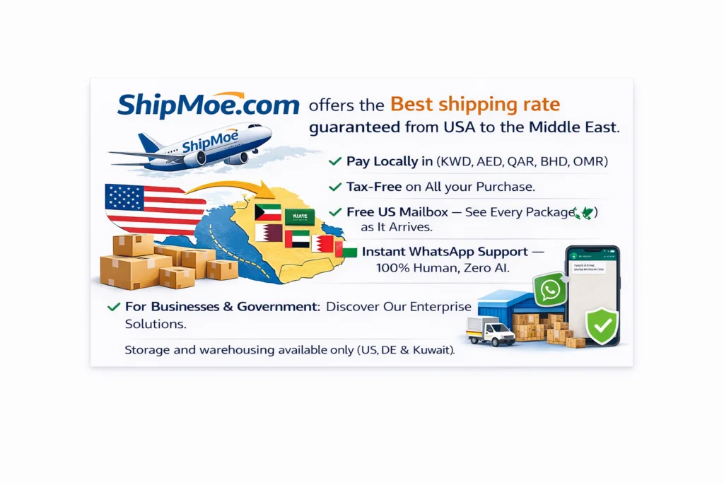ShipMoe.com offers the Best shipping rate guaranteed from USA to the Middle East. Pay Locally in (KWD, AED, QAR, BHD, OMR) Tax-Free on All your Purchase.
